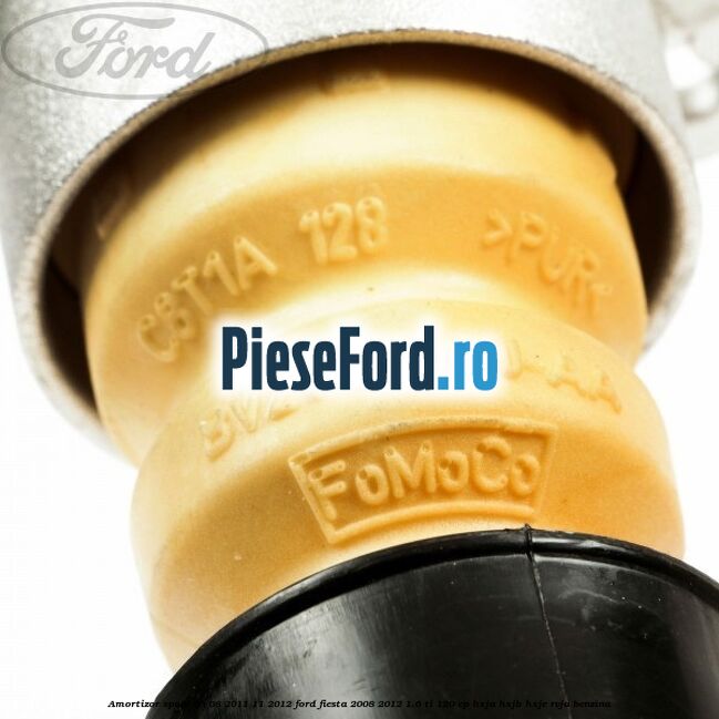 Amortizor spate an 08/2011-11/2012 Ford Fiesta 2008-2012 1.6 Ti 120 cp HXJA, HXJB, HXJE, RVJA benzina