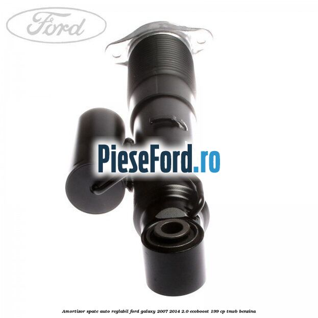 Amortizor spate auto-reglabil Ford Galaxy 2007-2014 2.0 EcoBoost 199 cp TNWB benzina