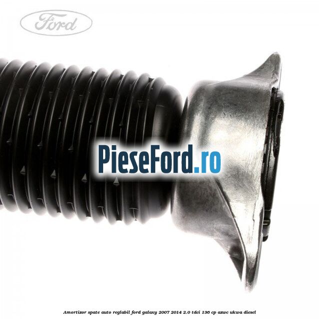 Amortizor spate auto-reglabil Ford Galaxy 2007-2014 2.0 TDCi 136 cp AZWC, UKWA diesel