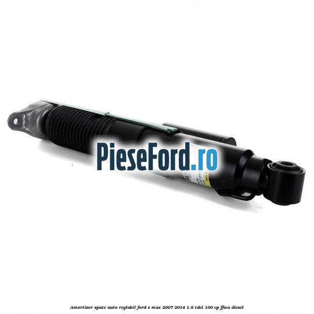 Amortizor spate auto-reglabil Ford S-Max 2007-2014 1.8 TDCi 100 cp FFWA diesel