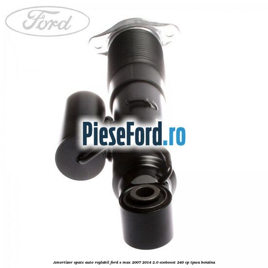Amortizor spate auto-reglabil Ford S-Max 2007-2014 2.0 EcoBoost 240 cp TPWA benzina
