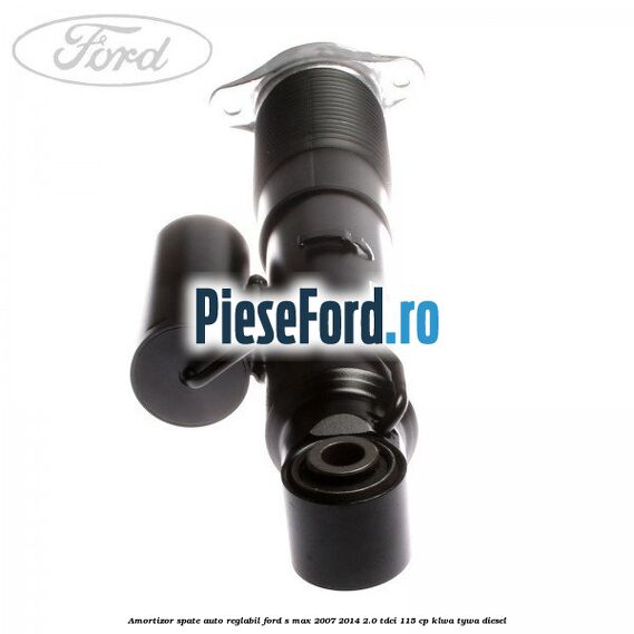Amortizor spate auto-reglabil Ford S-Max 2007-2014 2.0 TDCi 115 cp KLWA, TYWA diesel
