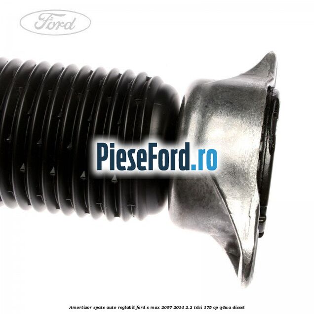Amortizor spate auto-reglabil Ford S-Max 2007-2014 2.2 TDCi 175 cp Q4WA diesel