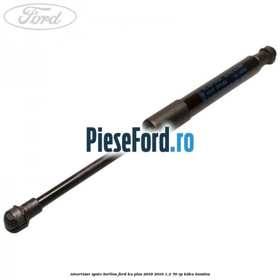 Amortizor spate berlina Ford Ka plus 2016-2018 1.2 70 cp B2KA benzina