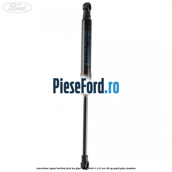 Amortizor spate berlina Ford Ka plus 2016-2018 1.2 Ti-VCT 85 cp Amortizor spate berlina Ford Ka plus 2016-2018 1.2 Ti-VCT 85 cp YSKD, YSKE benzina