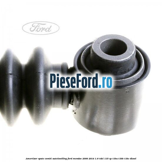 Amortizor spate combi autolevelling Ford Mondeo 2008-2014 1.6 TDCi 115 cp T1BA, T1BB, T1BC diesel