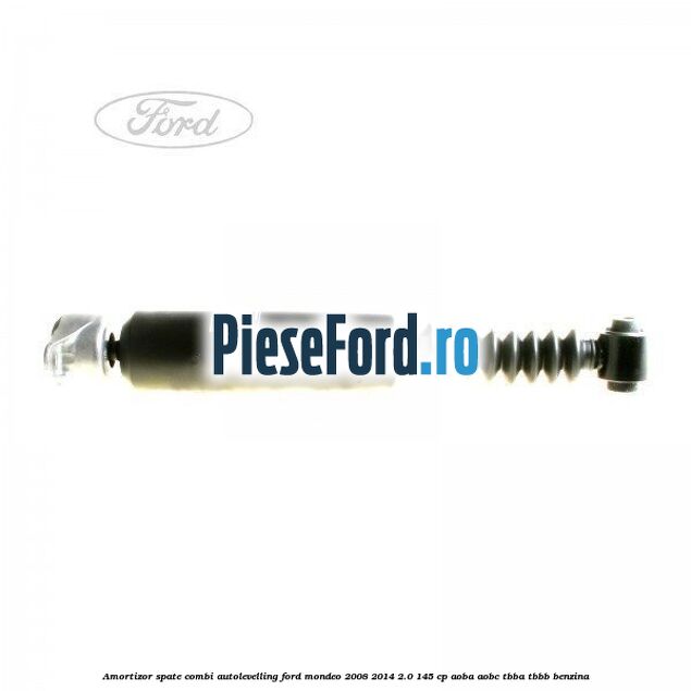 Amortizor spate combi autolevelling Ford Mondeo 2008-2014 2.0 145 cp AOBA, AOBC, TBBA, TBBB benzina