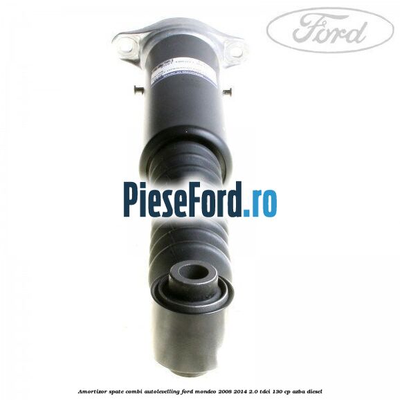 Amortizor spate combi autolevelling Ford Mondeo 2008-2014 2.0 TDCi 130 cp AZBA diesel