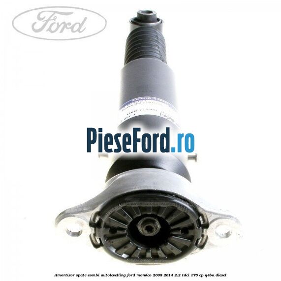 Amortizor spate combi autolevelling Ford Mondeo 2008-2014 2.2 TDCi 175 cp Q4BA diesel