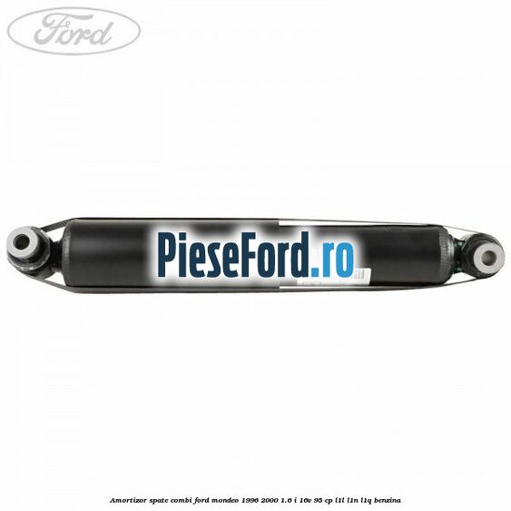 Amortizor spate combi Ford Mondeo 1996-2000 1.6 i 16V 95 cp L1L, L1N, L1Q benzina