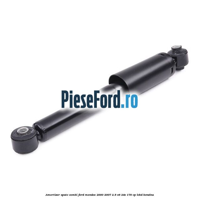 Amortizor spate combi Ford Mondeo 2000-2007 2.5 V6 24V 170 cp Amortizor spate combi Ford Mondeo 2000-2007 2.5 V6 24V 170 cp LCBD benzina