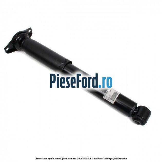 Amortizor spate combi Ford Mondeo 2008-2014 2.0 EcoBoost 240 cp
