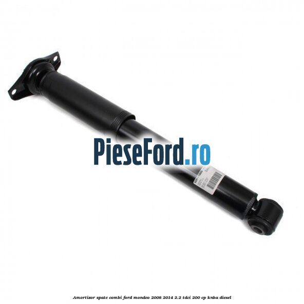 Amortizor spate combi Ford Mondeo 2008-2014 2.2 TDCi 200 cp KNBA diesel