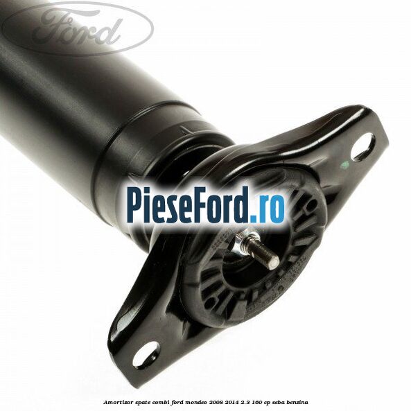 Amortizor spate combi Ford Mondeo 2008-2014 2.3 160 cp Amortizor spate combi Ford Mondeo 2008-2014 2.3 160 cp SEBA benzina