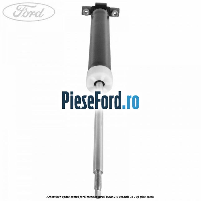 Amortizor spate combi Ford Mondeo 2019-2023 2.0 EcoBlue 150 cp YLCC diesel