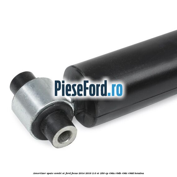 Amortizor spate combi ST Ford Focus 2014-2018 2.0 ST 250 cp Amortizor spate combi ST Ford Focus 2014-2018 2.0 ST 250 cp R9DA, R9DB, R9DC, R9DD benzina