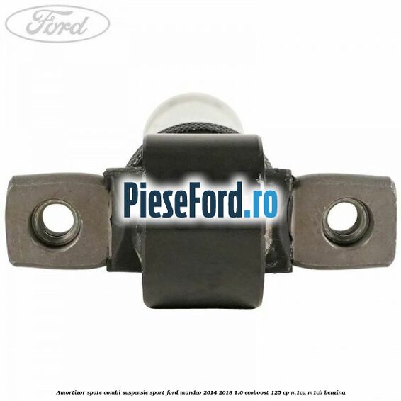 Amortizor spate combi suspensie sport Ford Mondeo 2014-2018 1.0 EcoBoost 125 cp Amortizor spate combi suspensie sport Ford Mondeo 2014-2018 1.0 EcoBoost 125 cp M1CA, M1CB benzina