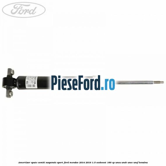 Amortizor spate combi suspensie sport Ford Mondeo 2014-2018 1.5 EcoBoost 160 cp UNCA, UNCB, UNCE, UNCF benzina