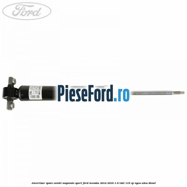 Amortizor spate combi suspensie sport Ford Mondeo 2014-2018 1.6 TDCi 115 cp NGCA, U3CA diesel