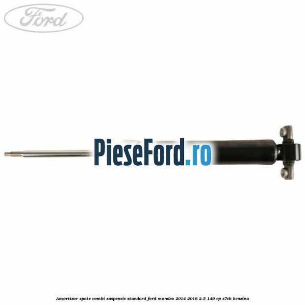 Amortizor spate combi suspensie standard Ford Mondeo 2014-2018 2.5 149 cp S7CB benzina