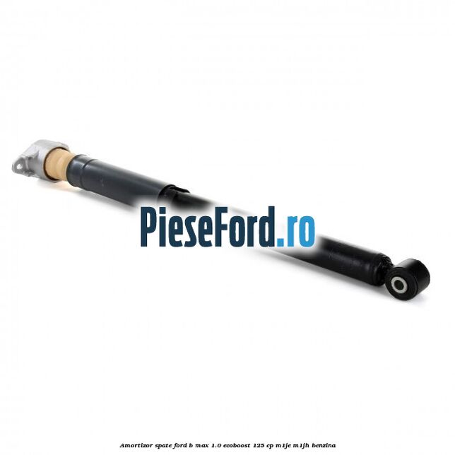 Amortizor spate Ford B-Max 1.0 EcoBoost 125 cp M1JE, M1JH benzina