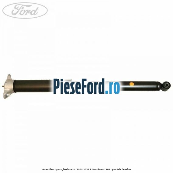 Amortizor spate Ford C-Max 2016-2020 1.5 EcoBoost 182 cp Amortizor spate Ford C-Max 2016-2020 1.5 EcoBoost 182 cp M9DB benzina