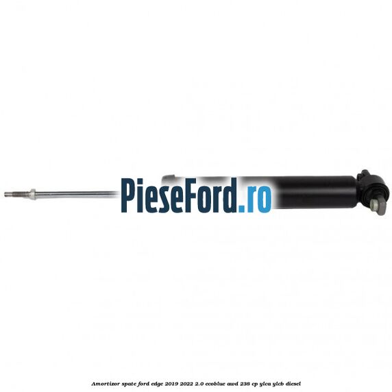 Amortizor spate Ford Edge 2019-2022 2.0 EcoBlue AWD 238 cp YLCA, YLCB diesel