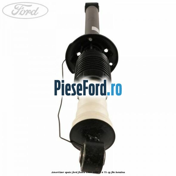 Amortizor spate Ford Fiesta 1989-1996 1.4 71 cp F6E benzina