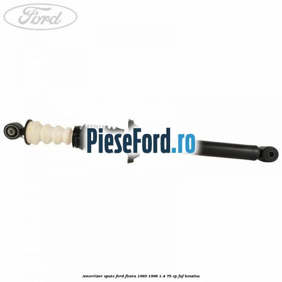 Amortizor spate Ford Fiesta 1989-1996 1.4 75 cp FUF benzina