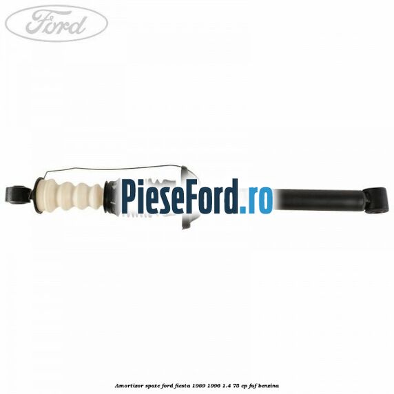 Amortizor spate Ford Fiesta 1989-1996 1.4 75 cp FUF benzina