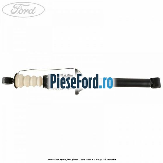 Amortizor spate Ford Fiesta 1989-1996 1.6 88 cp LUH benzina