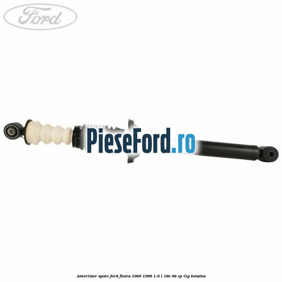 Amortizor spate Ford Fiesta 1989-1996 1.6 i 16V 88 cp L1G benzina