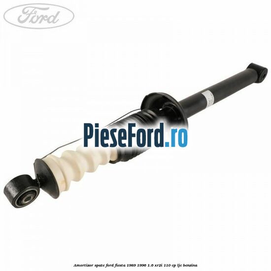 Amortizor spate Ford Fiesta 1989-1996 1.6 XR2i 110 cp LJC benzina