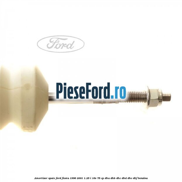 Amortizor spate Ford Fiesta 1996-2001 1.25 i 16V 75 cp Amortizor spate Ford Fiesta 1996-2001 1.25 i 16V 75 cp DHA, DHB, DHC, DHD, DHE, DHF benzina
