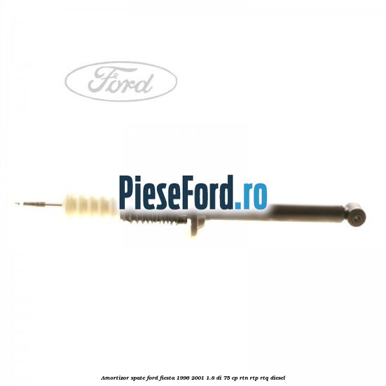 Amortizor spate Ford Fiesta 1996-2001 1.8 DI 75 cp