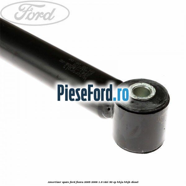 Amortizor spate Ford Fiesta 2005-2008 1.6 TDCi 90 cp HHJA, HHJB diesel