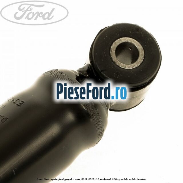 Amortizor spate Ford Grand C-Max 2011-2015 1.0 EcoBoost 100 cp M2DA, M2DC benzina