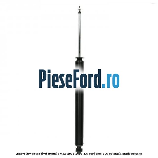 Amortizor spate Ford Grand C-Max 2011-2015 1.0 EcoBoost 100 cp M2DA, M2DC benzina