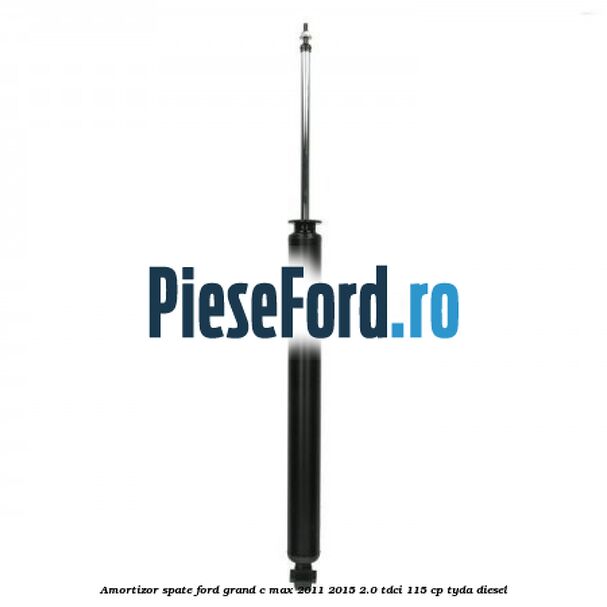 Amortizor spate Ford Grand C-Max 2011-2015 2.0 TDCi 115 cp Amortizor spate Ford Grand C-Max 2011-2015 2.0 TDCi 115 cp TYDA diesel