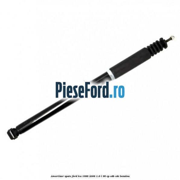 Amortizor spate Ford Ka 1996-2008 1.6 i 95 cp CDB, CDC benzina