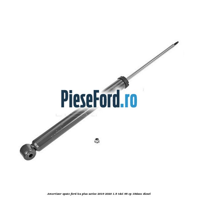 Amortizor spate Ford Ka plus Active 2019-2020 1.5 TDCI 95 cp 15DSOX diesel