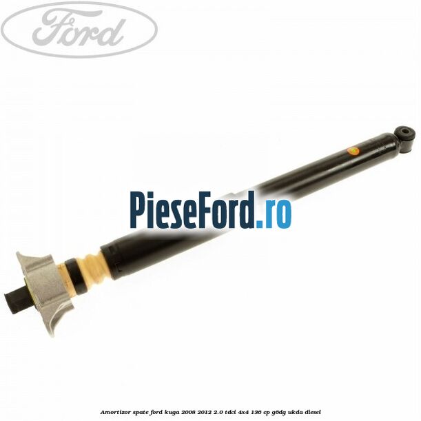 Amortizor spate Ford Kuga 2008-2012 2.0 TDCi 4x4 136 cp Amortizor spate Ford Kuga 2008-2012 2.0 TDCi 4x4 136 cp G6DG, UKDA diesel
