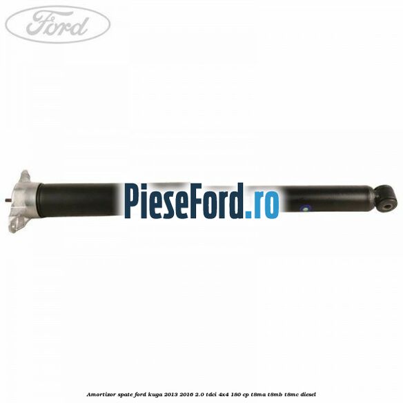 Amortizor spate Ford Kuga 2013-2016 2.0 TDCi 4x4 180 cp