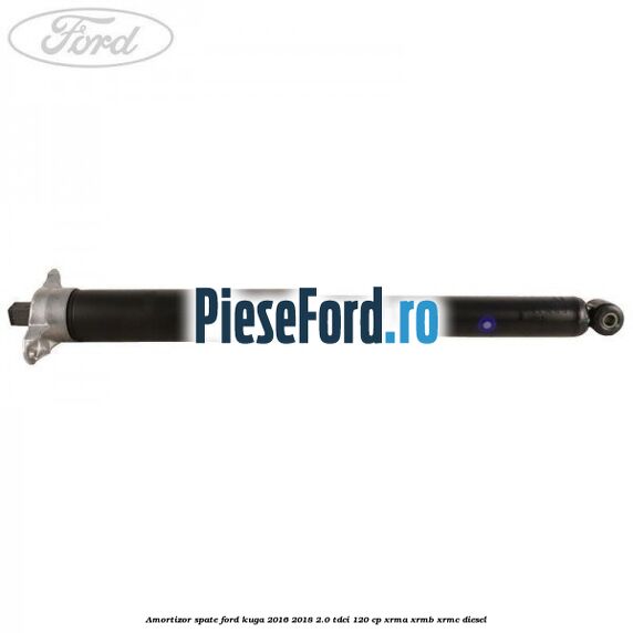 Amortizor spate Ford Kuga 2016-2018 2.0 TDCi 120 cp XRMA, XRMB, XRMC diesel