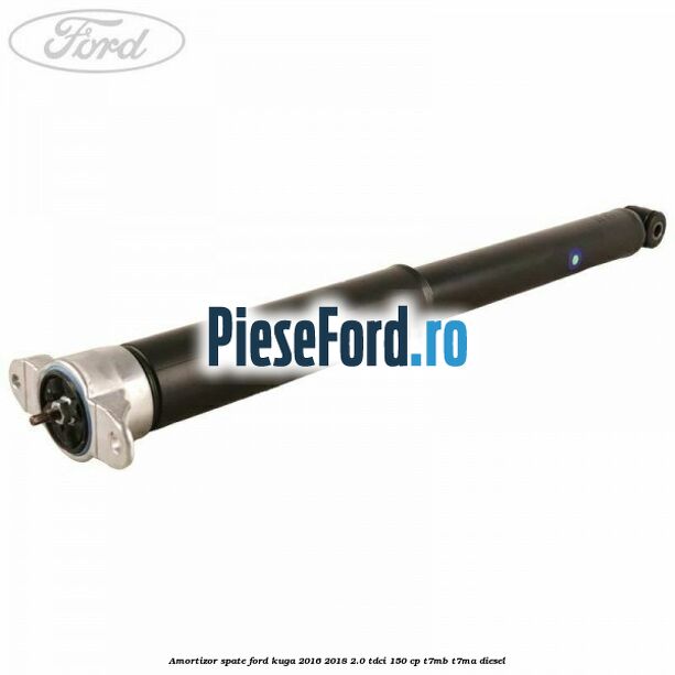 Amortizor spate Ford Kuga 2016-2018 2.0 TDCi 150 cp T7MB, T7MA diesel