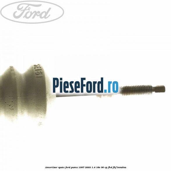 Amortizor spate Ford Puma 1997-2003 1.4 16V 90 cp FHD, FHF benzina