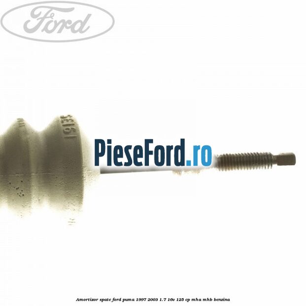 Amortizor spate Ford Puma 1997-2003 1.7 16V 125 cp MHA, MHB benzina