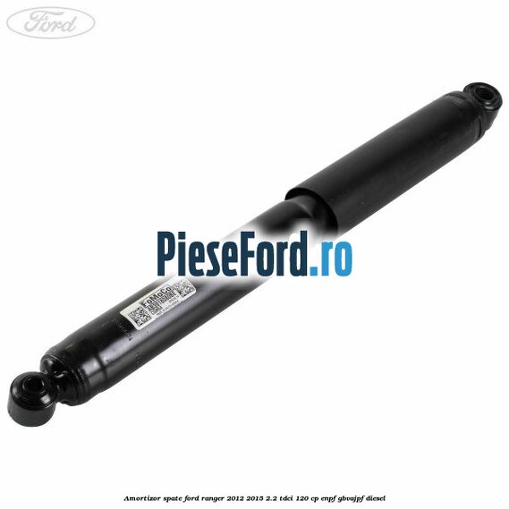 Amortizor spate Ford Ranger 2012-2015 2.2 TDCi 120 cp ENPF, GBVAJPF diesel