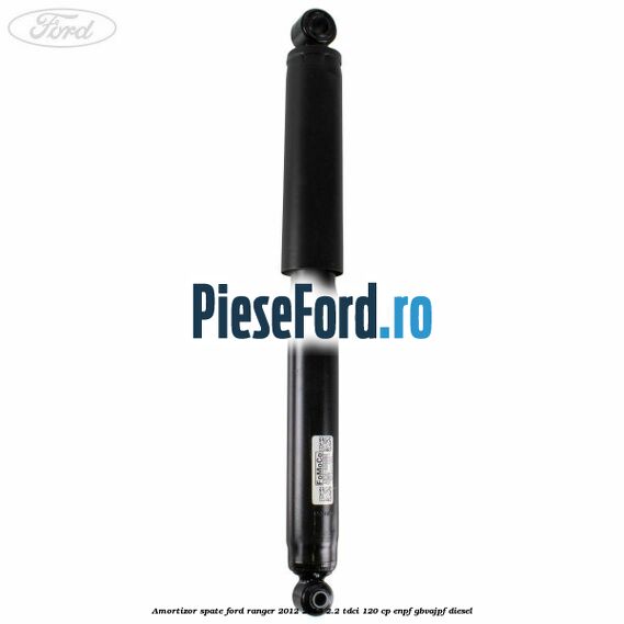 Amortizor spate Ford Ranger 2012-2015 2.2 TDCi 120 cp ENPF, GBVAJPF diesel