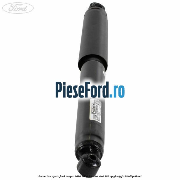 Amortizor spate Ford Ranger 2016-2020 2.2 TDCi 4x4 160 cp GBVAJQJ, T22DD0P diesel